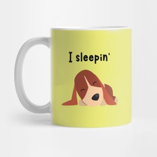 I sleepin' doggy Mug